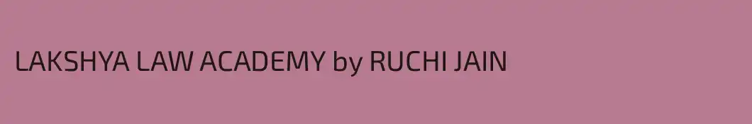 LAKSHYA LAW ACADEMY by RUCHI JAIN